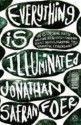 Everything is illuminated - Jonathan Safran Foer