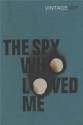 The Spy Who Loved Me - Ian Fleming