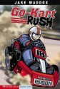 Go-Kart Rush (Impact Books: A Jake Maddox Sports Story) - Jake Maddox, Anastasia Suen