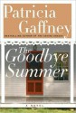 The Goodbye Summer - Patricia Gaffney