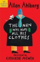 Man Who Wore All His Clothes (Gaskitt Stories) - Allan Ahlberg