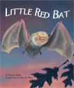 Little Red Bat - Carole Gerber, Christina Wald