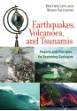 Earthquakes, Volcanoes, and Tsunamis: Projects and Principles for Beginning Geologists - Matthys Levy, Mario Salvadori