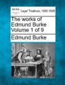 The Works of Edmund Burke Volume 1 of 9 - Edmund Burke