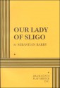 Our Lady of Sligo - Sebastian Barry