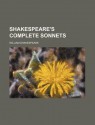 Shakespeare's Complete Sonnets - William Shakespeare