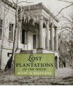 Lost Plantations of the South - Marc R. Matrana