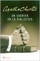 Un cadaver en la Biblioteca - Guillermo Lopez Hipkiss, Agatha Christie