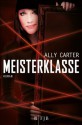 Meisterklasse - Ally Carter, Alice Jakubeit