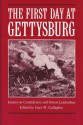 The First Day at Gettysburg: Essays on Confederate and Union Leadership - Gary W. Gallagher