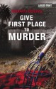 Give First Place to Murder - Kathleen Delaney