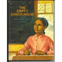 The Empty Schoolhouse - Natalie Savage Carlson, John Kaufmann