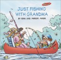 Just Fishing with Grandma - Gina Mayer, Mercer Mayer