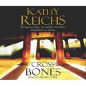 Cross Bones: (Temperance Brennan 8) - Kathy Reichs