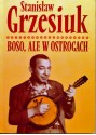 Boso, ale w ostrogach - Stanisław Grzesiuk