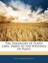 The Dialogues of Plato: Laws. Index to the Writings of Plato - Plato, Benjamin Jowett