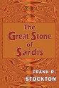 The Great Stone of Sardis - Frank R. Stockton