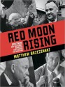 Red Moon Rising: Sputnik and the Hidden Rivalries That Ignited the Space Age (MP3 Book) - Matthew Brzezinski