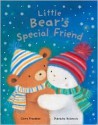 Little Bear's Special Friend - Claire Freedman, Dubravka Kolanovic