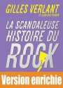 La Scandaleuse Histoire du Rock - Les 50 meilleures chroniques (French Edition) - Gilles Verlant, Jean Eric PERRIN