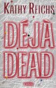 Déjà Dead - Kathy Reichs, Laurence Ink