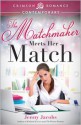 The Matchmaker Meets Her Match - Jenny Jacobs