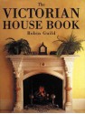 The Victorian House Book - Robin Guild