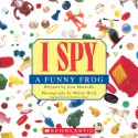 I Spy a Funny Frog - Jean Marzollo, Walter Wick