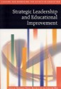 Strategic Leadership and Educational Improvement - Margaret Preedy, Ron Glatter, Christine Wise