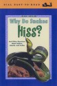 Why Do Snakes Hiss?: And Other Questions About Snakes, Lizards, and Turtles - Joan Holub, Anna DiVito