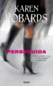 Perseguida - Karen Robards