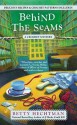 Behind the Seams - Betty Hechtman