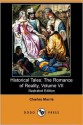 Historical Tales: The Romance of Reality, Volume VII (Illustrated Edition) (Dodo Press) - Charles Morris