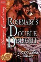 Rosemary's Double Delight - Heather Rainier