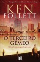 O Terceiro Gémeo - Ken Follett