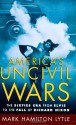 America's Uncivil Wars: The Sixties Era from Elvis to the Fall of Richard Nixon - Mark H. Lytle