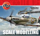 The Airfix Book of Scale Modelling - Jonathan Mock