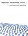 Deployment Fundamentals, Vol. 3: Deploying Windows 7 Using System Center Configuration Manager 2007 - Chris Nackers, Mikael Nyström, Johan Arwidmark