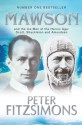 Mawson: And the Ice Men of the Heroic Age: Scott, Shackelton and Amundsen - Peter FitzSimons