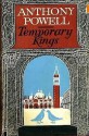 Temporary Kings - Anthony Powell