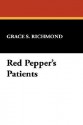 Red Pepper's Patients - Grace S. Richmond