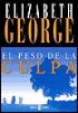 El peso de la culpa (In Pursuit of the Proper Sinner) - Elizabeth George