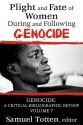 Plight and Fate of Women During and Following Genocide - Samuel Totten