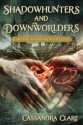 Shadowhunters and Downworlders: A Mortal Instruments Reader - Sarah Rees Brennan, Rachel Caine, Cassandra Clare, Holly Black