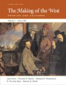 The Making of the West: Peoples and Cultures, Vol. 2: Since 1500 - Lynn Hunt, Bonnie G. Smith, Thomas R. Martin, Barbara H. Rosenwein