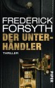 Der Unterhändler: Thriller (German Edition) - Frederick Forsyth, Christian Spiel, Rudolf Hermstein