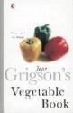 Jane Grigson's Vegetable Book - Jane Grigson