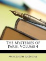 The Mysteries of Paris, Volume 4 - Eugène Sue