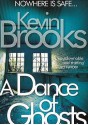 A Dance of Ghosts - Kevin Brooks