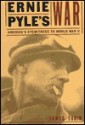 Ernie Pyle's War: America's Eyewitness To World War Ii - James Tobin